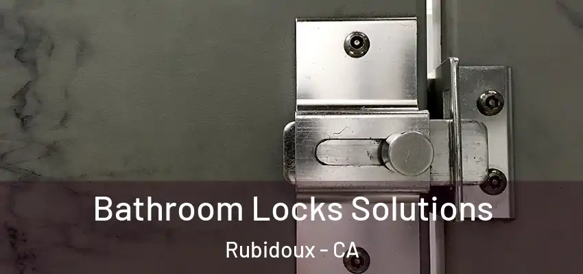  Bathroom Locks Solutions Rubidoux - CA