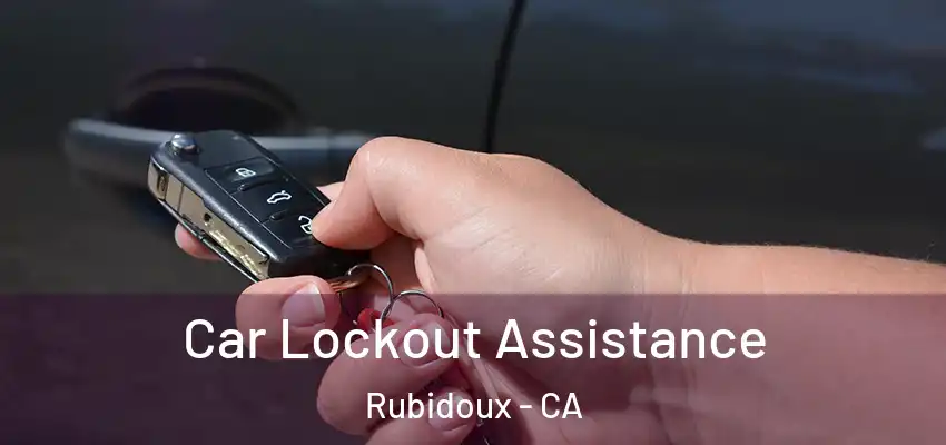 Car Lockout Assistance Rubidoux - CA