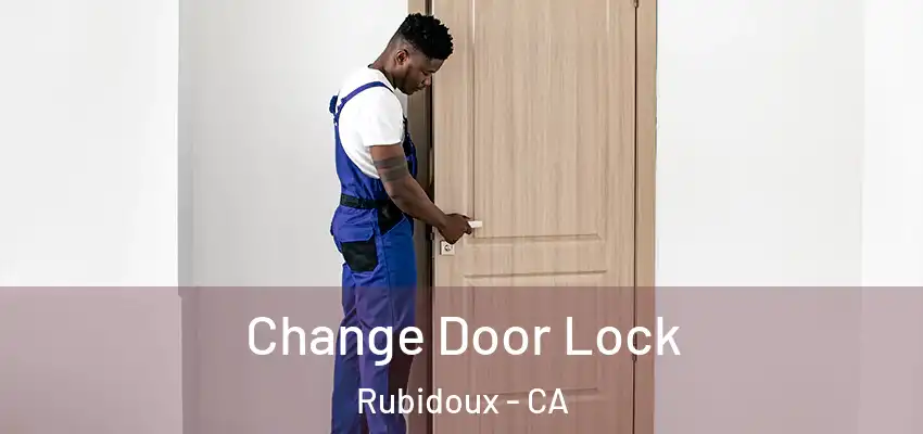  Change Door Lock Rubidoux - CA