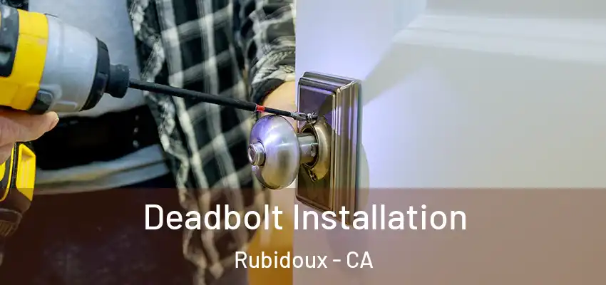 Deadbolt Installation Rubidoux - CA