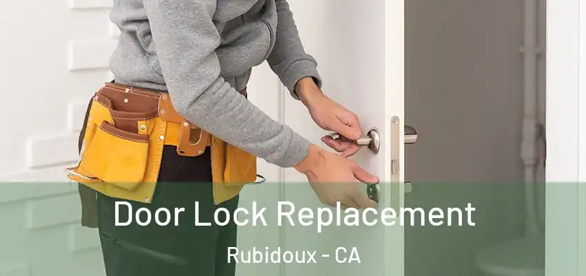  Door Lock Replacement Rubidoux - CA