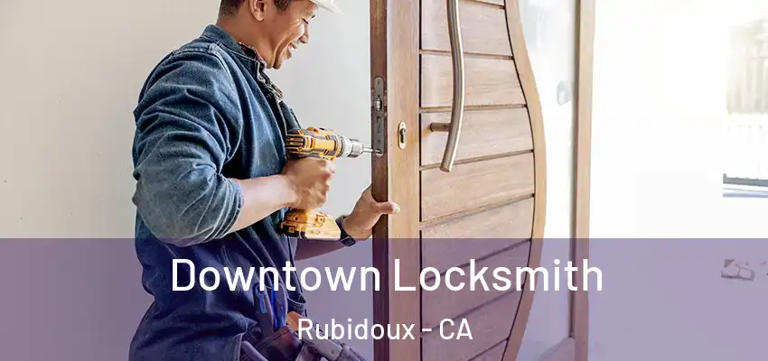 Downtown Locksmith Rubidoux - CA