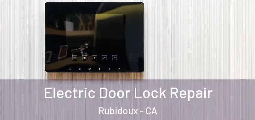  Electric Door Lock Repair Rubidoux - CA