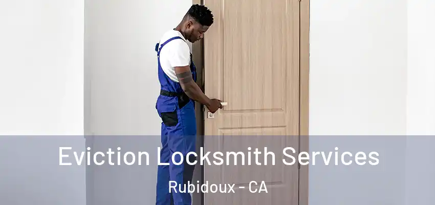  Eviction Locksmith Services Rubidoux - CA