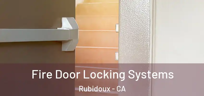  Fire Door Locking Systems Rubidoux - CA