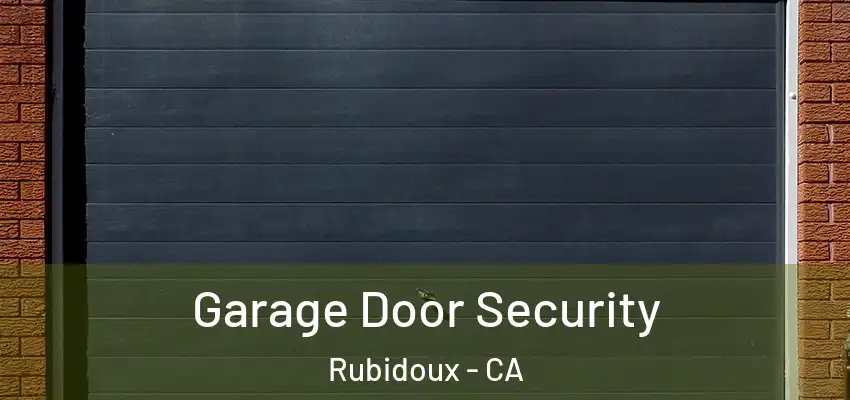 Garage Door Security Rubidoux - CA