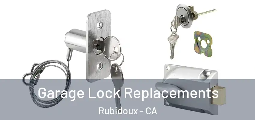 Garage Lock Replacements Rubidoux - CA