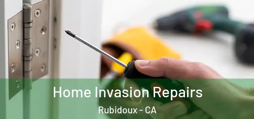 Home Invasion Repairs Rubidoux - CA