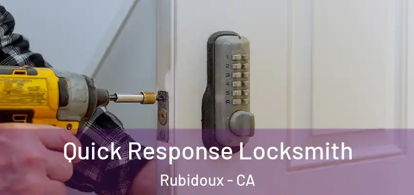  Quick Response Locksmith Rubidoux - CA