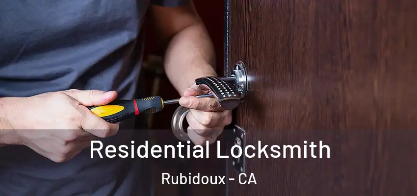  Residential Locksmith Rubidoux - CA