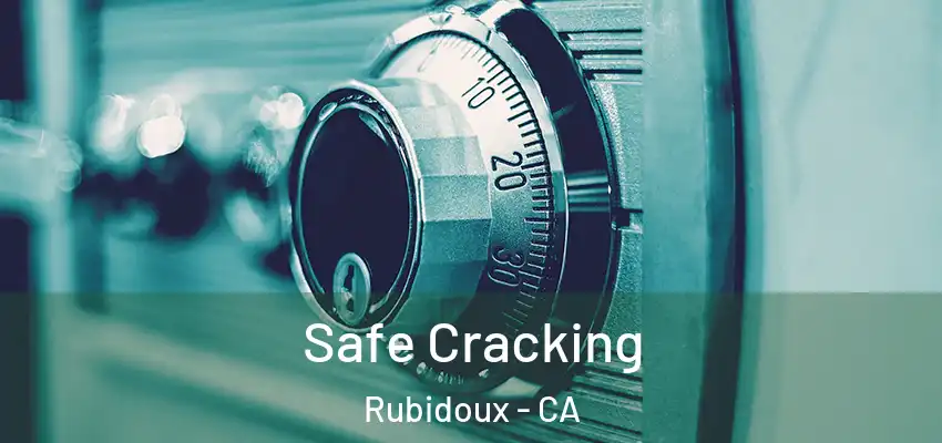 Safe Cracking Rubidoux - CA
