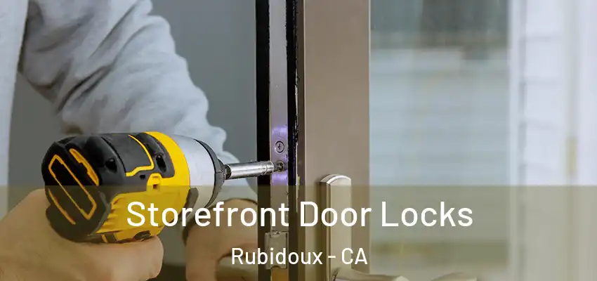  Storefront Door Locks Rubidoux - CA