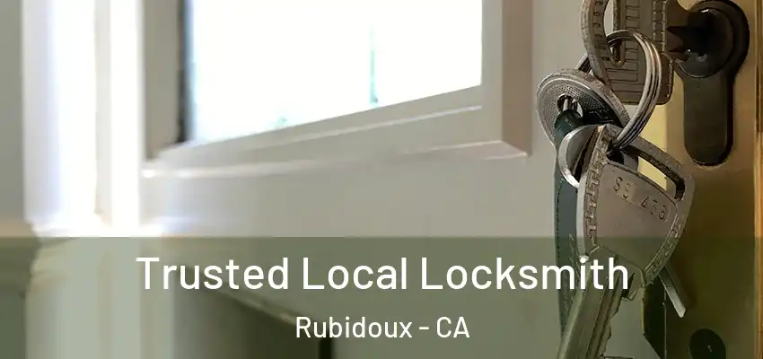 Trusted Local Locksmith Rubidoux - CA