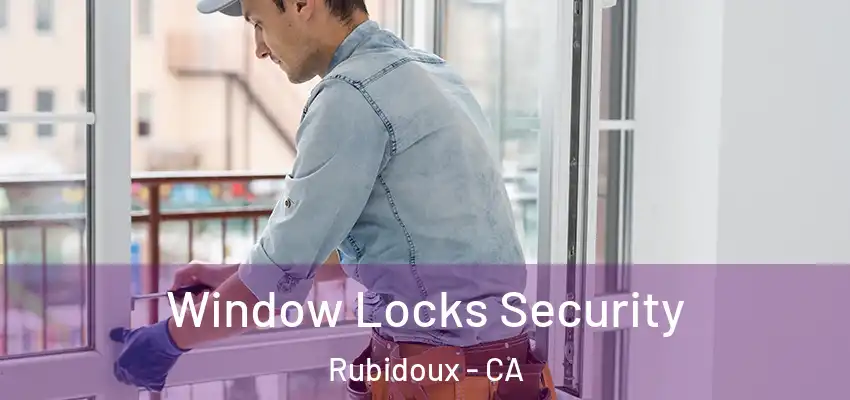 Window Locks Security Rubidoux - CA